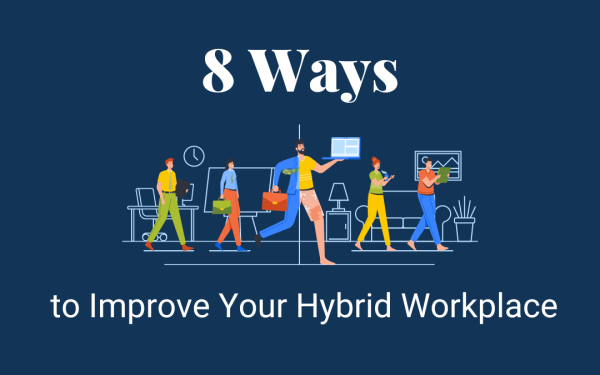 8 ways to improve your hybrid workplace with people graphic